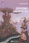 Operowe laboratorium Aneta Derkowska