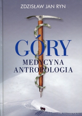 Góry Medycyna Antropologia - Zdzisław Jan Ryn