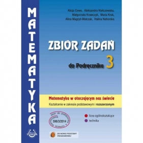 Matematyka w otaczajacym nas swiecie. Klasa 3. Zbiór zadań - Marek Krawczyk, A. Cewe, A. Kiełczewska, M. Kruk. A.