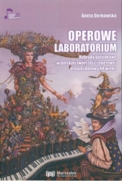 Operowe laboratorium - Aneta Derkowska