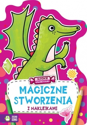 Słodkie kolorowanki. Magiczne stworzenia - Opracowanie zbiorowe