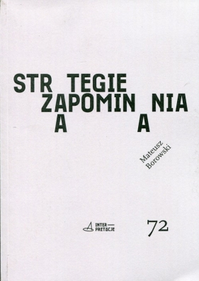 Strategie zapominania - Borowski Mateusz<br />