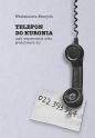 Telefon do Kuronia, czyli wspomnienie kilku... - Włodzimierz Fenrych