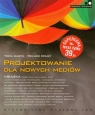 Projektowanie dla nowych mediów Austin Tricia, Doust Richard