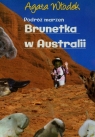 Podróż marzeń Brunetka w Australii  Włodek Agata