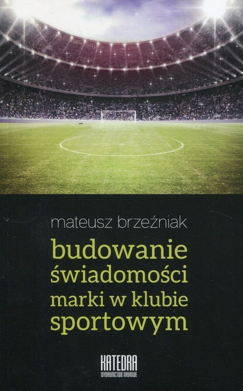 Budowanie świadomości marki w klubie sportowym