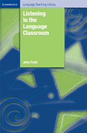 Listening in the Language Classroom - Field John