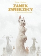 Zamek Zwierzęcy. Tom 2. Zimowe Margerytki - Xavier Dorison, Felix Delep