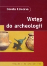 Wstęp do archeologii Ławecka Dorota