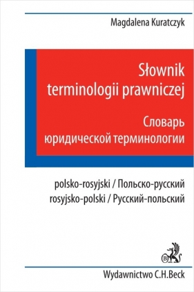 Słownik terminologii prawniczej polsko-rosyjski rosyjsko-polski - Magdalena Kuratczyk