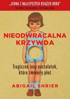 Nieodwracalna krzywda. Tragiczne losy dzieci.. - Abigail Shrier