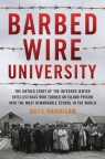 Barbed Wire University: The Untold Story of the Interned Jewish Intellectuals Dave Hannigan