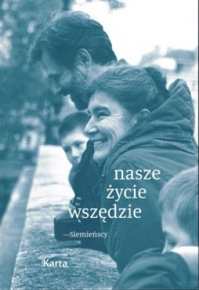 Nasze życie wszędzie - Siemieńscy - Aleksandra Bellwon