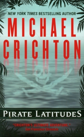 Pirate Latitudes - Crichton Michael<br />
