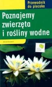 Poznajemy zwierzęta i rośliny wodne