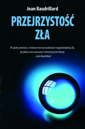 Przejrzystość zła - Jean Baudrillard