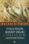 Sytuacja społeczna młodzieży szkolnej z parcjalnymi zaburzeniami rozwoju