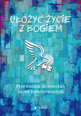 Ułożyć życie z Bogiem - Krzysztof Mielnicki, Marcin Gołębiewski, Ewelina Parszewska