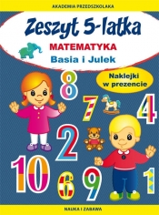 Zeszyt 5-latka. Matematyka. Basia i Julek - Joanna Paruszewska
