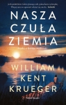 Nasza czuła ziemia William Kent Krueger