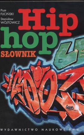 Hip - hop słownik - Fliciński P., Wójtowicz S.