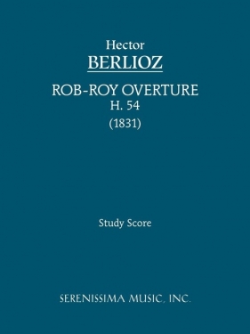 Rob-Roy Overture, H. 54 - Study score - Berlioz Hector