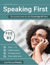 Speaking First Ten Practice Cambridge B2 - Luis Porras Wadley