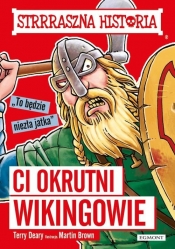 Strrraszna historia Ci okrutni Wikingowie (Uszkodzona okładka) - Terry Deary