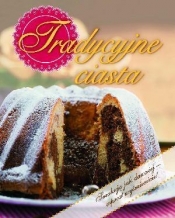 Tradycyjne ciasta - Opracowanie zbiorowe