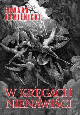 W kręgach nienawiści - Edward Kamienicki