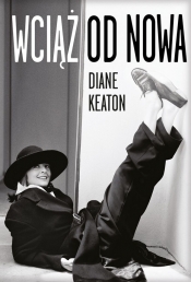 Wciąż od nowa - Diane Keaton