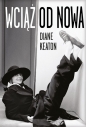 Wciąż od nowa - Diane Keaton