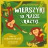 Wierszyki na płacze i krzyki Adrian Markowski