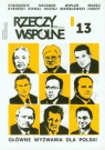 Rzeczy Wspólne nr 13 3/2013 Główne wyzwania dla Polski