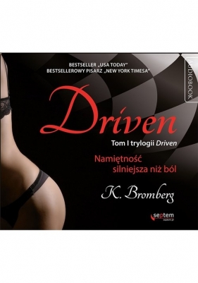 Driven Namiętność silniejsza niż ból (Audiobook) - K. Bromberg
