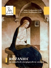 Różaniec za zmarłych cierpiących w czyśćcu. BDP 53 - Anna Czajkowska, Irena Złotkowska