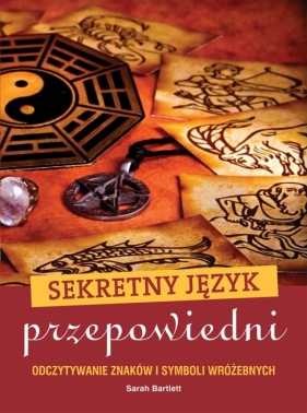 Sekretny język przepowiedni - Sarah Bartlett