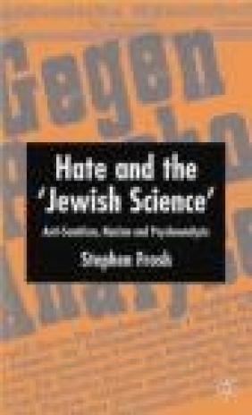 Hate and the 'Jewish Science' Stephen Frosh