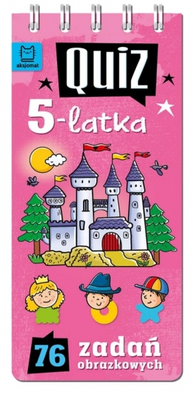 Quiz 5-latka. 76 zadań obrazkowych - Anna Podgórska