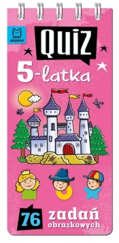 Quiz 5-latka. 76 zadań obrazkowych - Anna Podgórska