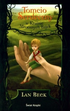 Tomcio Serdeczny W krainie mrocznych bajek - Beck Ian
