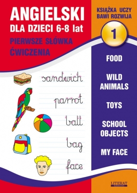 Angielski dla dzieci 1. 6-8 lat. Pierwsze słówka. Ćwiczenia - Bednarska Joanna