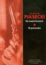 Na tropie knowań. W potrzasku - Stanisław Piasecki