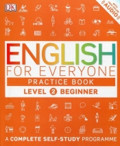 English for Everyone Practice Book Level 2 Beginner - Booth Thomas, Bowen Tim, Barduhn Susan