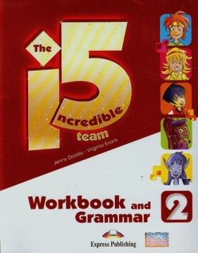The Incredible 5 Team 2 Workbook and grammar - Dooley Jenny, Evans Virginia