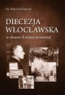 Diecezja włocławska w okresie II wojny światowej Wojciech Frątczak