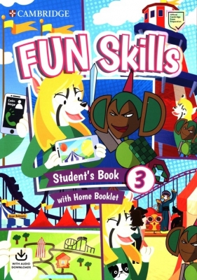 Fun Skills 3. Student's Book with Home Booklet and Downloadable Audio - Colin Sage, Anne Robinson