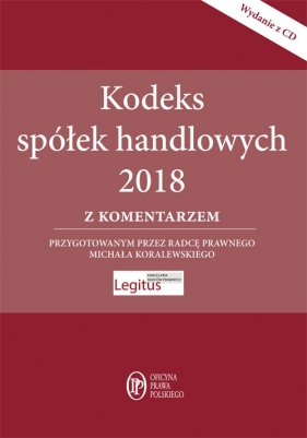 Kodeks spółek handlowych z komentarzem + CD - Koralewski Michał
