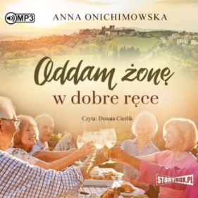 Oddam żonę w dobre ręce - Anna Onichimowska