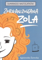 Zorganizowana Zola - ŻARECKA AGNIESZKA
